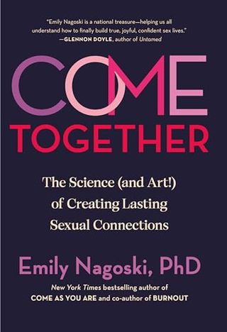 Come Together: the Science (and Art!) of Creating Lasting Sexual Connections