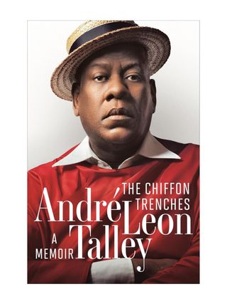 André Leon Talley, The Chiffon Trenches: A Memoir